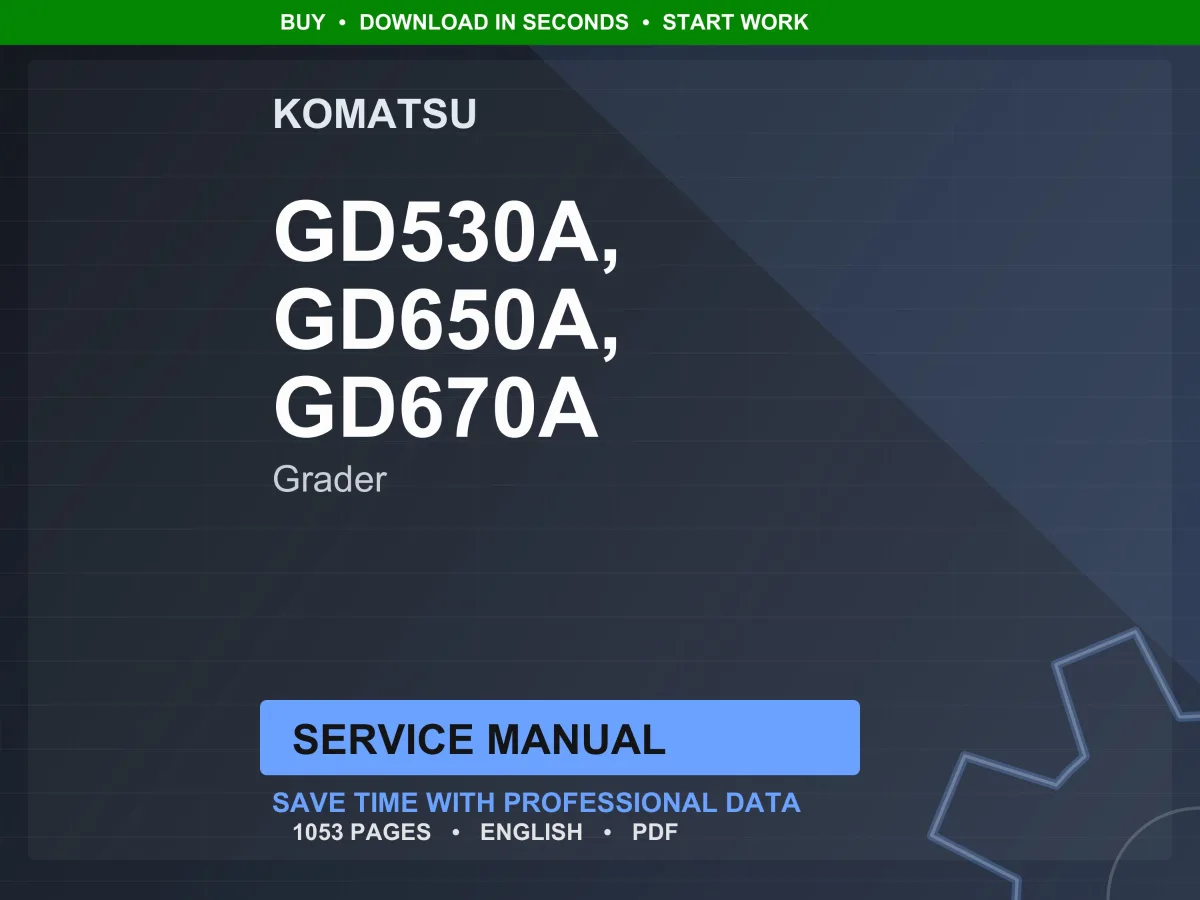 Komatsu Gd530a, Gd650a, Gd670a Grader Service Manual PDF | Workshop Repair | Instant Download