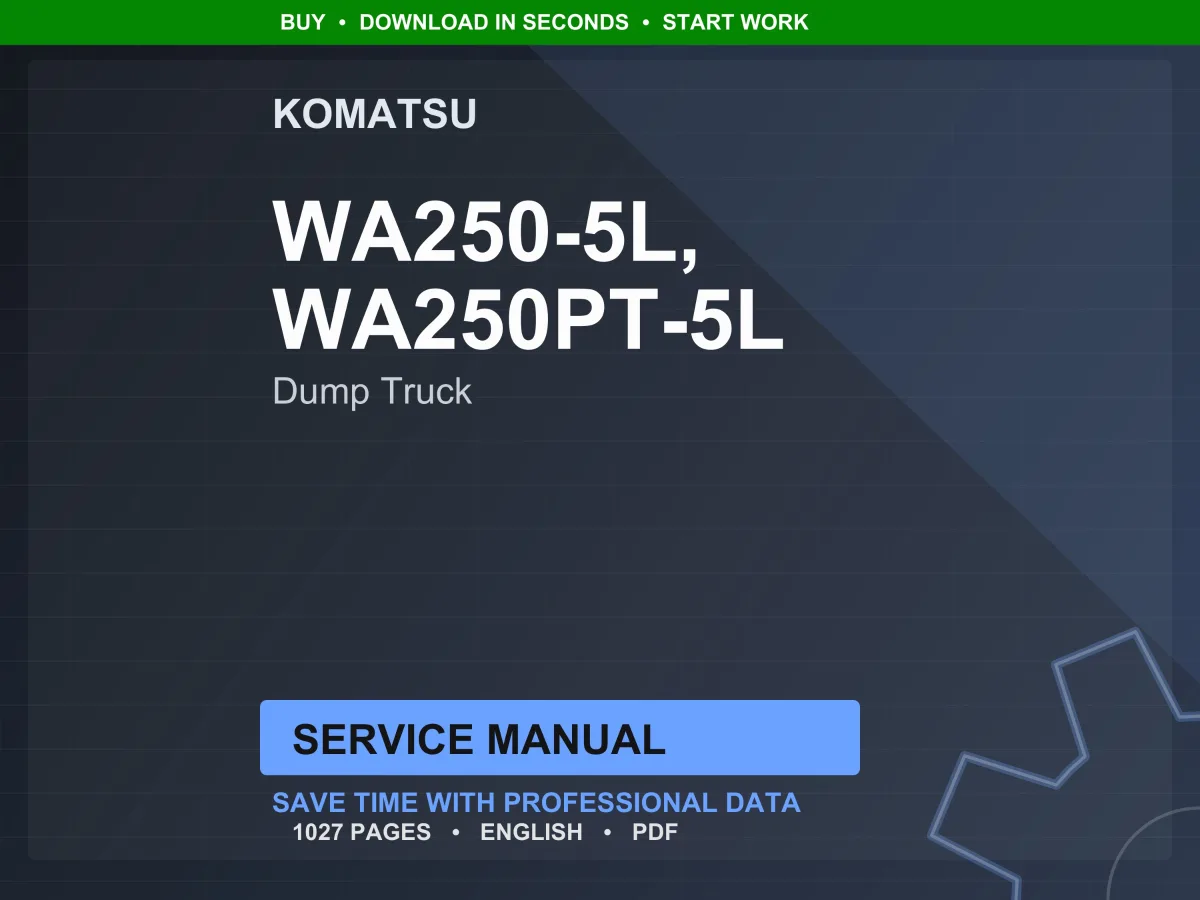 Komatsu Wa250-5L, Wa250pt-5L Dump Truck Service Manual PDF | Workshop Repair | Instant Download