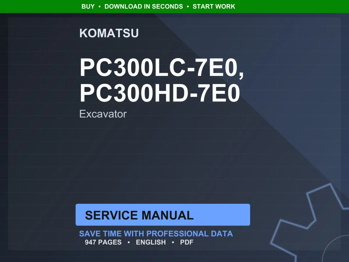 Komatsu Pc300lc-7E0, Pc300hd-7E0 Excavator Service Manual PDF | Workshop Repair | Instant Download