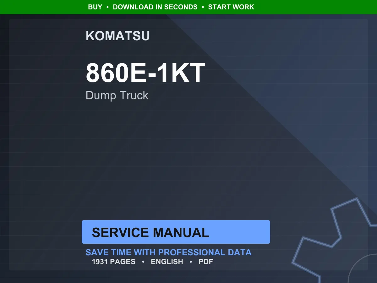 Komatsu 860E-1KT Dump Truck Service Manual Repair Workshop PDF Download