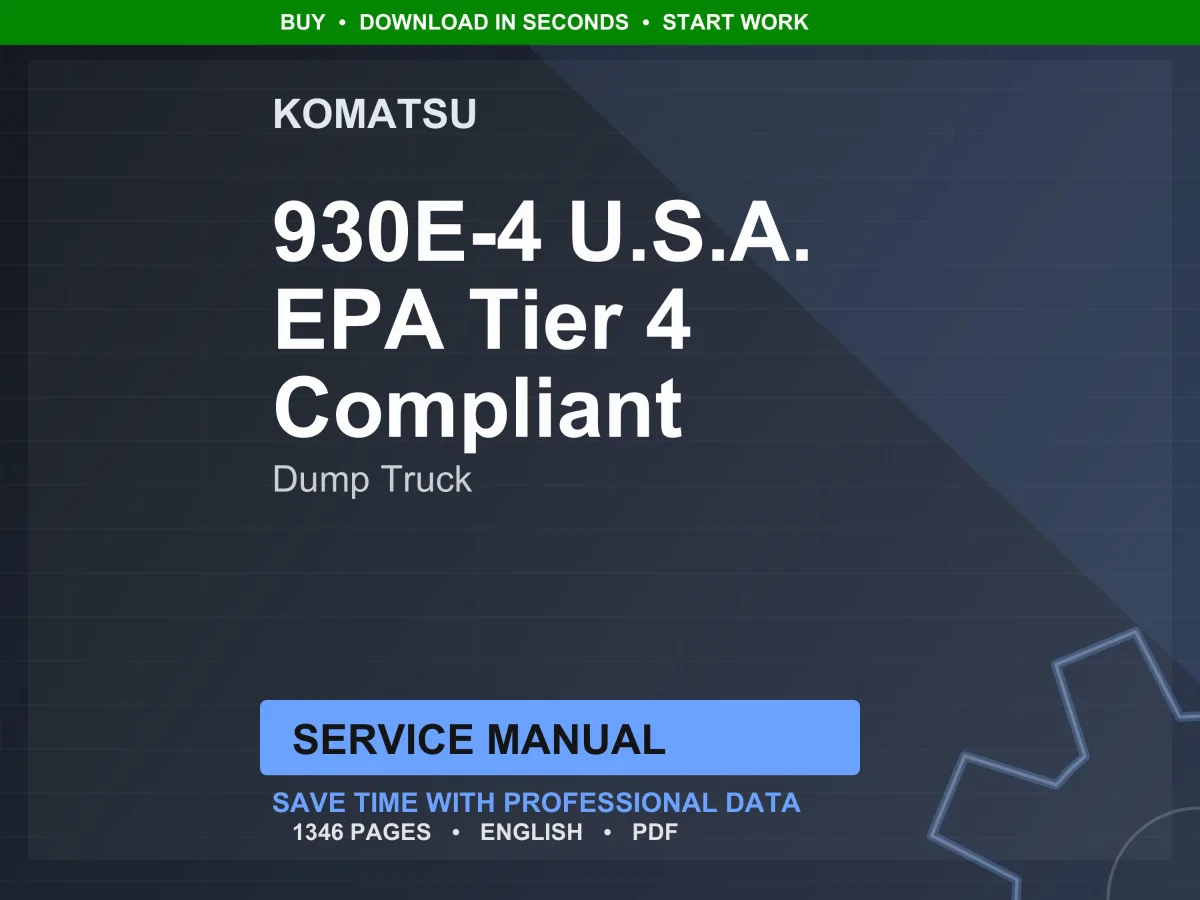 Komatsu 930E-4 U.S.A. EPA Tier 4 Compliant Dump Truck Service Manual Repair Workshop PDF Download
