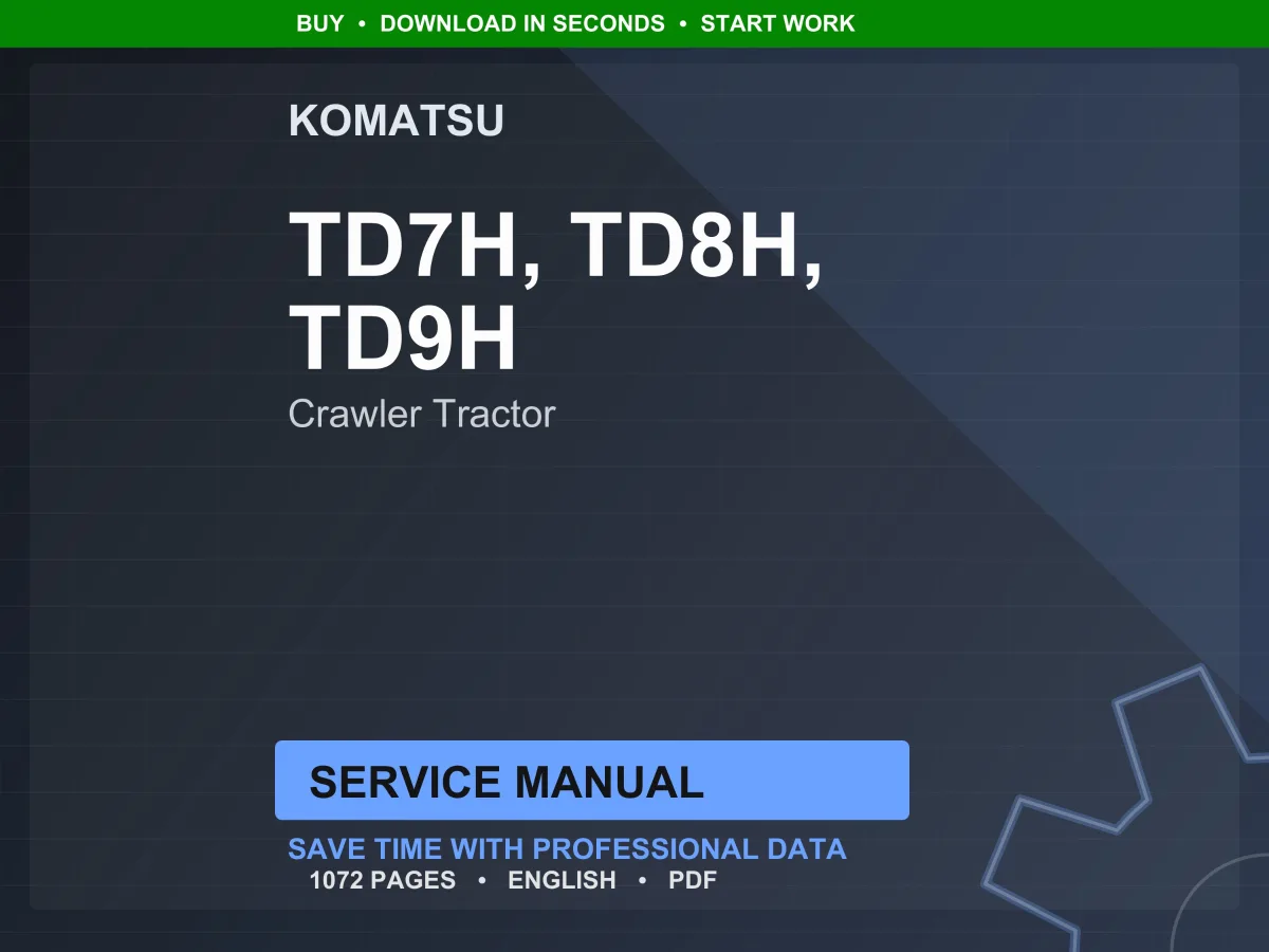 Komatsu TD7H TD8H TD9H Crawler Tractor Service Manual Repair Workshop PDF Download