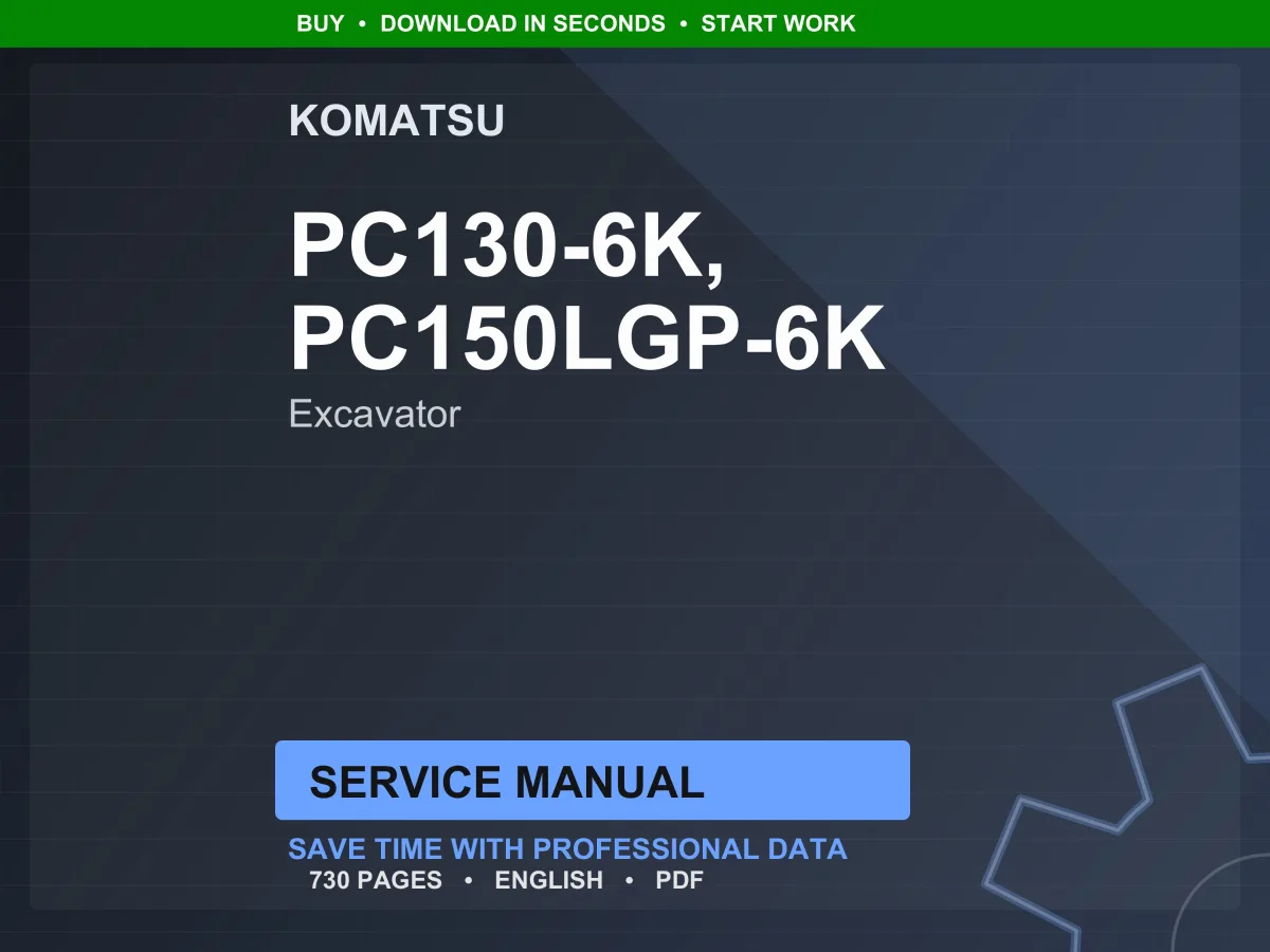 Komatsu PC130-6K PC150LGP-6K Hydraulic Excavator Service Manual Repair Workshop PDF Download