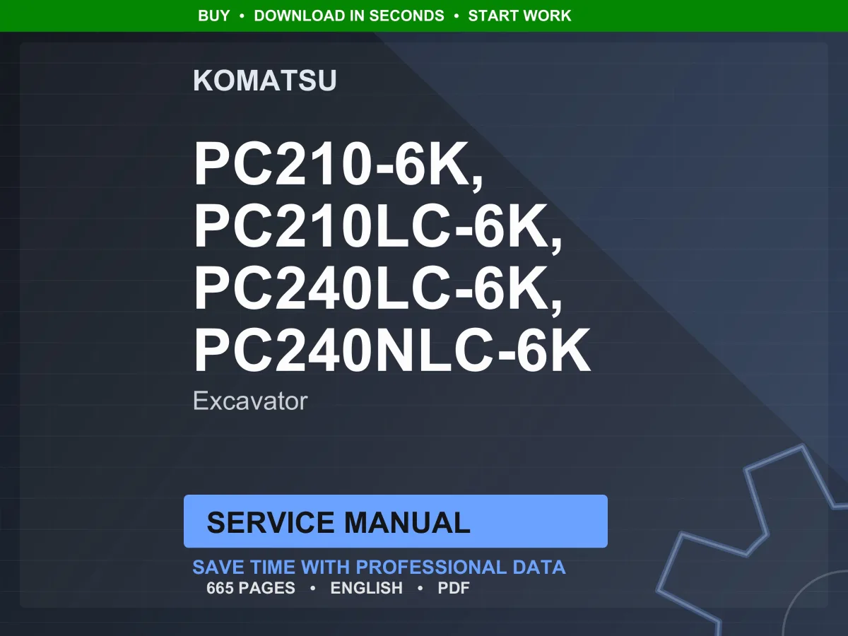 Komatsu PC210-6K PC210LC-6K PC240LC-6K PC240NLC-6K Hydraulic Excavator Service Manual Repair Workshop PDF Download