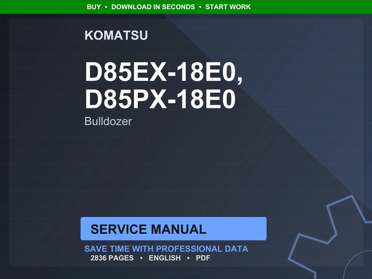 Komatsu D85EX-18E0 D85PX-18E0 Bulldozer Service Manual Repair Workshop PDF Download