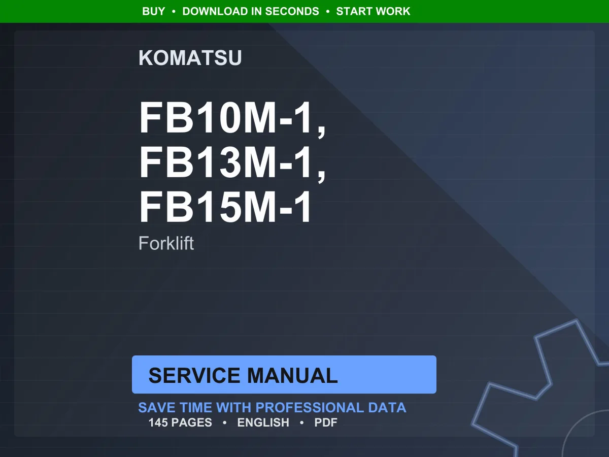 Komatsu FB10M-1 FB13M-1 FB15M-1 Electric Forklift Service Manual Repair Workshop PDF Download