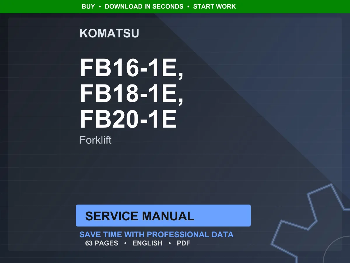 Komatsu FB16-1E FB18-1E FB20-1E Electric Lift Truck Service Manual Repair Workshop PDF Download
