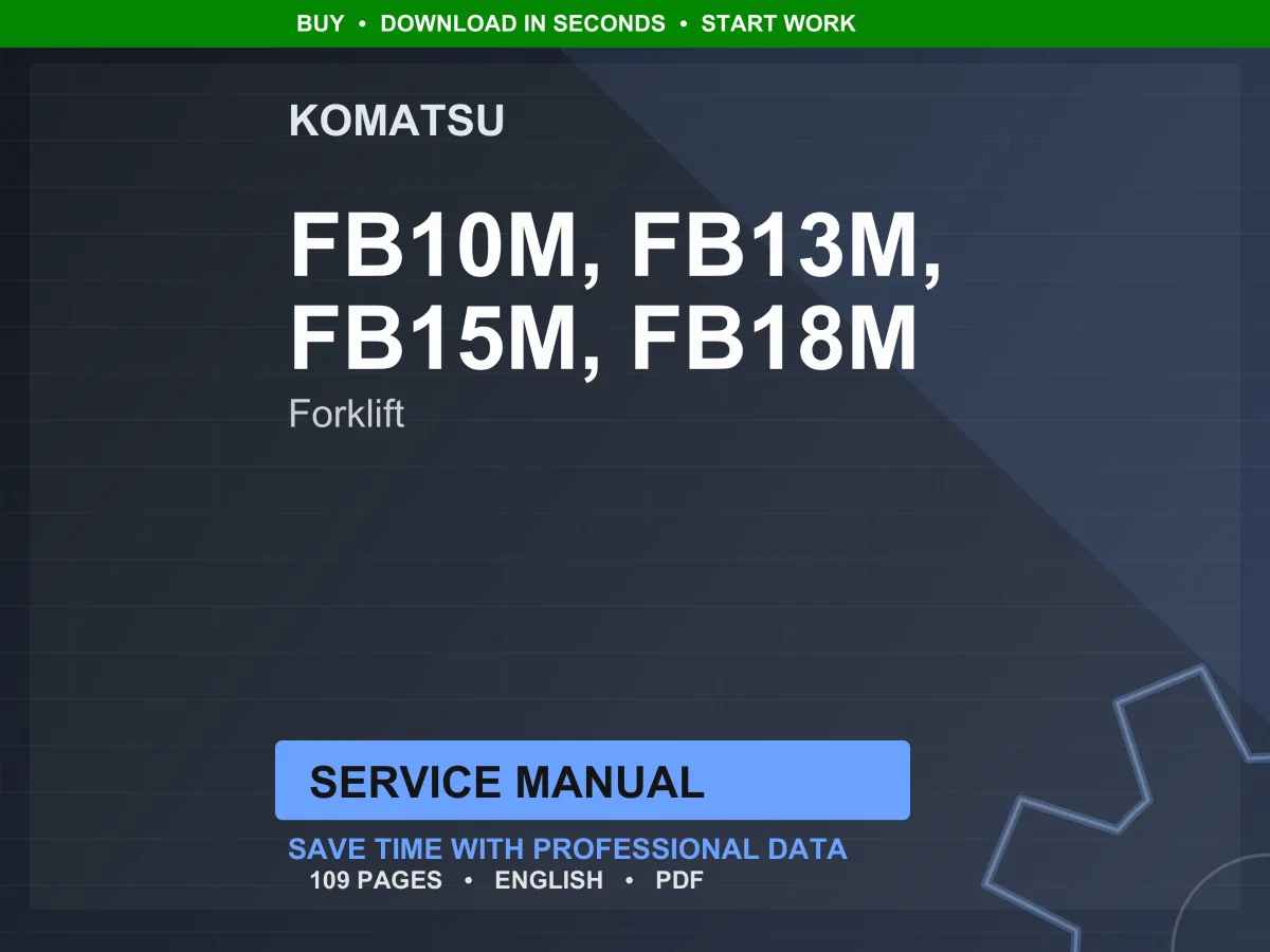 Komatsu FB10M-2 FB13M-2 FB15M-2 FB18M-2 FB10M-3 FB13M-3 FB15M-3 FB18M-3 Sevcon Motor Control System Forklift Service Manual Repair Workshop PDF Download
