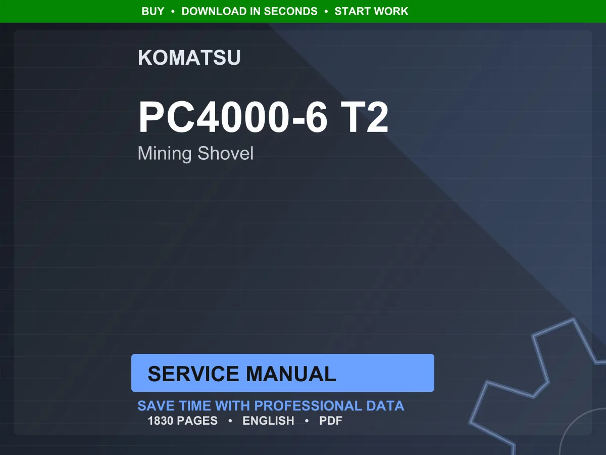 Komatsu PC4000-6 T2 Hydraulic Mining Shovel Service Manual Repair Workshop PDF Download