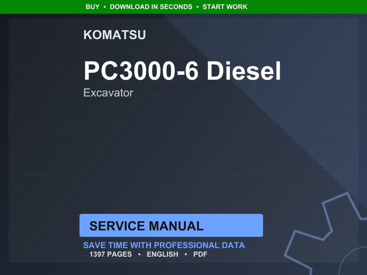 Komatsu PC3000-6 Diesel Hydraulic Excavator Service Manual Repair Workshop PDF Download