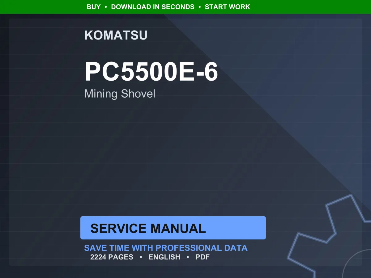 Komatsu PC5500E-6 Hydraulic Mining Shovel Service Manual Repair Workshop PDF Download