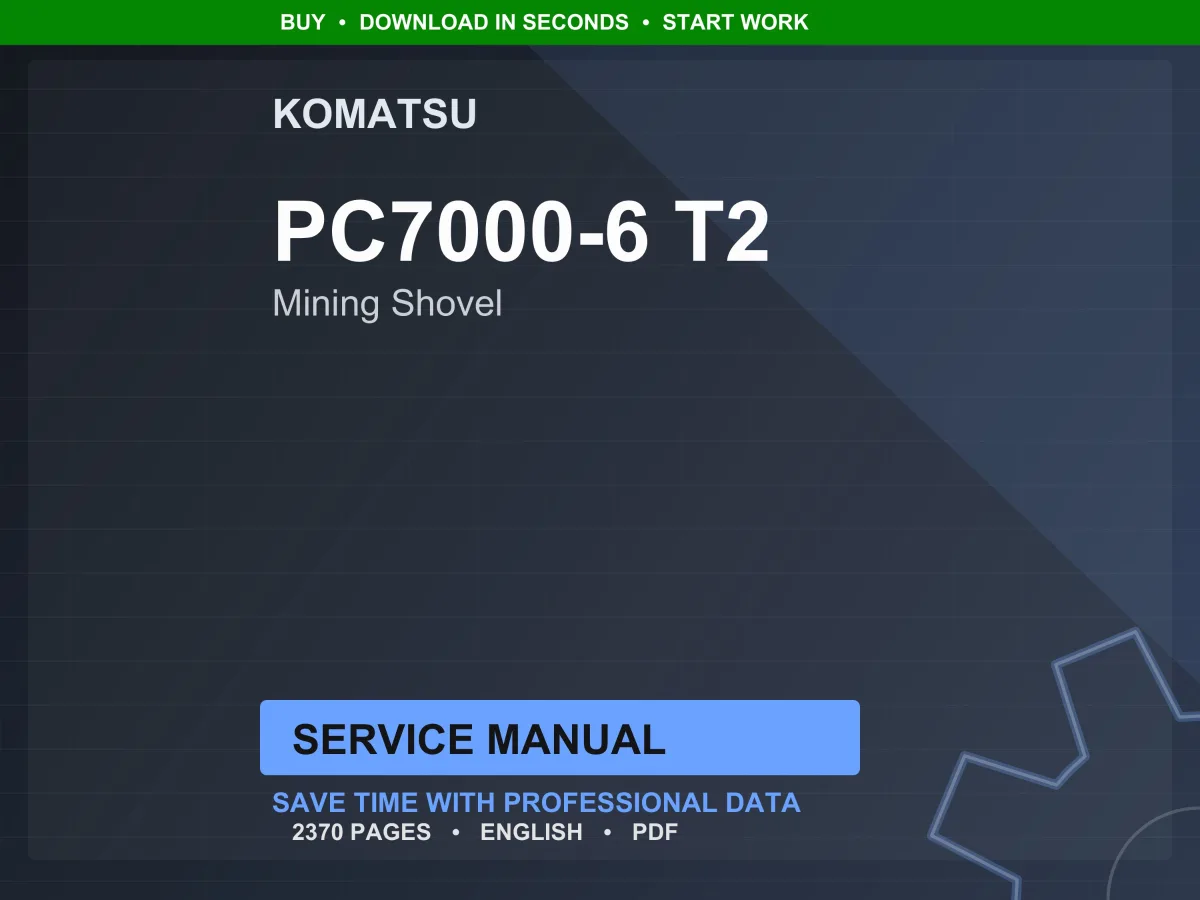 Komatsu PC7000-6 T2 Hydraulic Mining Shovel Service Manual Repair Workshop PDF Download