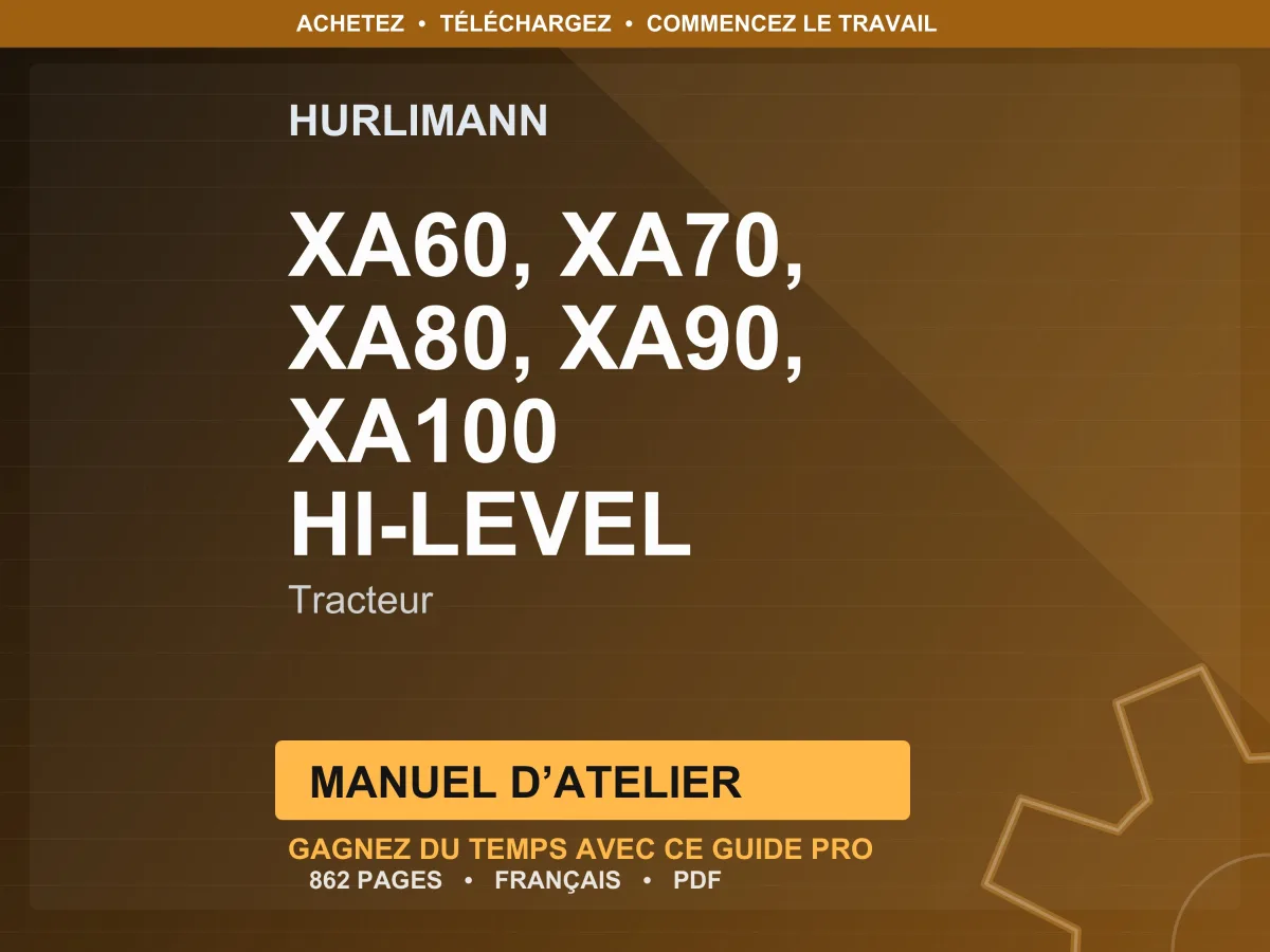 Hurlimann Xa60, Xa70, Xa80, Xa90, Xa100 Hi-Level Tracteur Manuel D’atelier PDF | Instant Download
