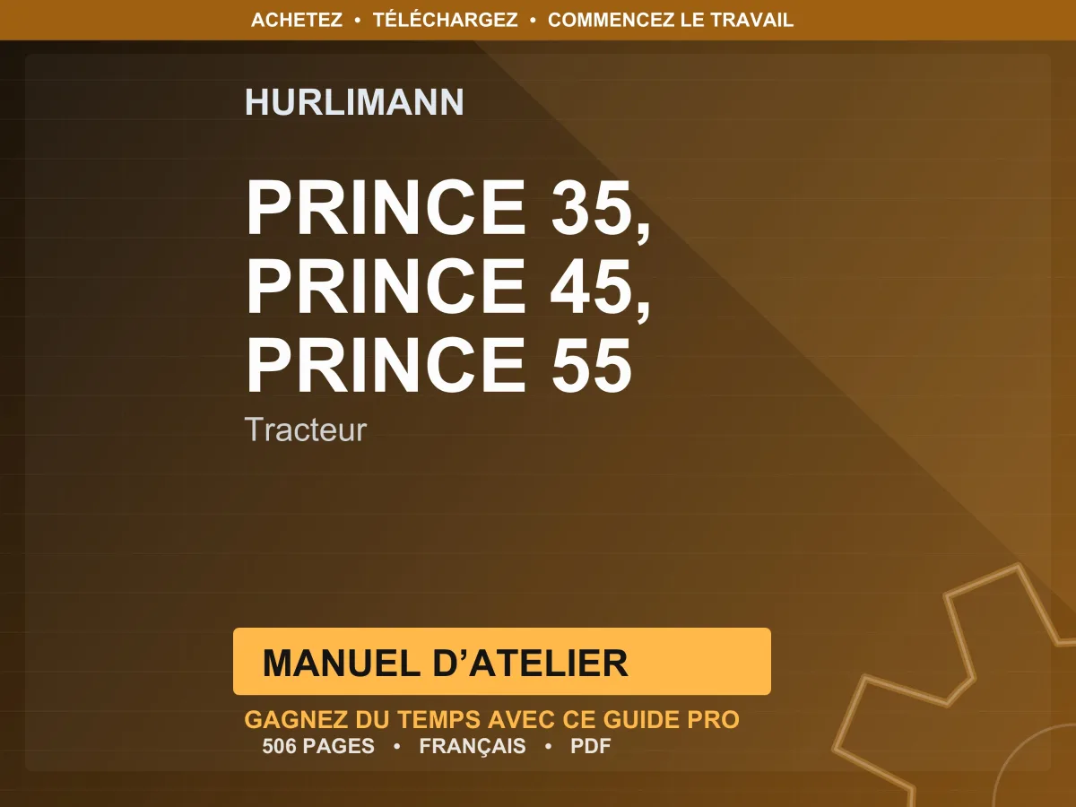 Hurlimann Prince 35, Prince 45, Prince 55 Tracteur Manuel D’atelier PDF | Instant Download