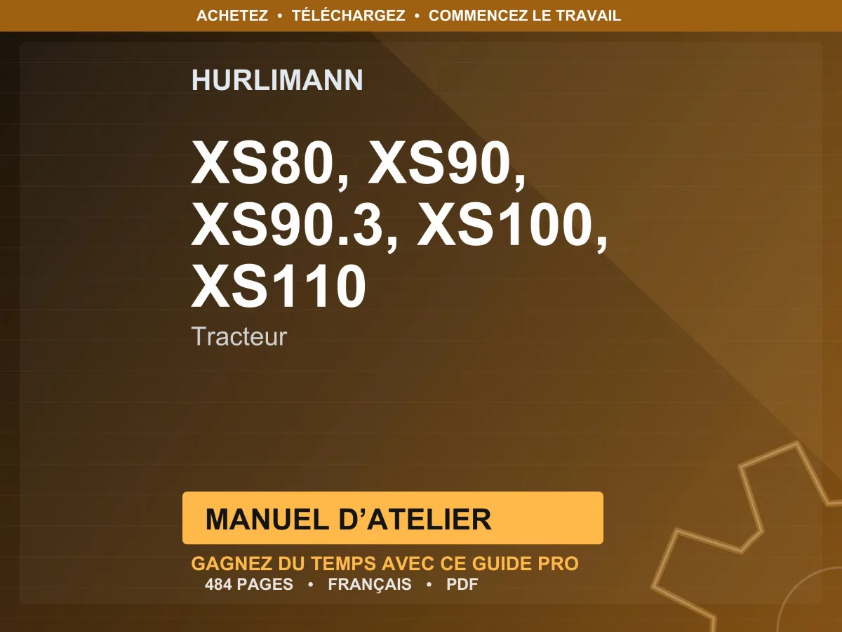 Hurlimann Xs80, Xs90, Xs90.3, Xs100, Xs110 Tracteur Manuel D’atelier PDF | Instant Download