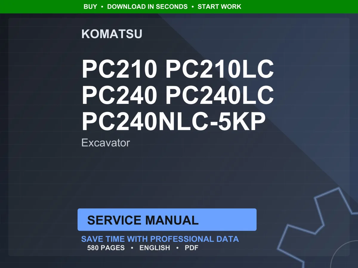 Komatsu PC210-5KP PC210LC-5KP PC240-5KP PC240LC-5KP PC240NLC-5KP Hydraulic Excavator Service Manual Repair Workshop PDF Download