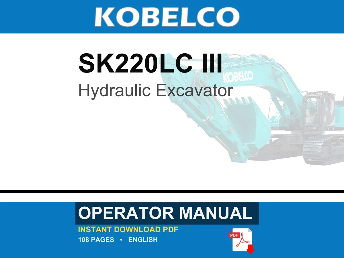 Kobelco SK220LC III Hydraulic Excavator Operator Owners Operation Manual | Instant PDF Download cover