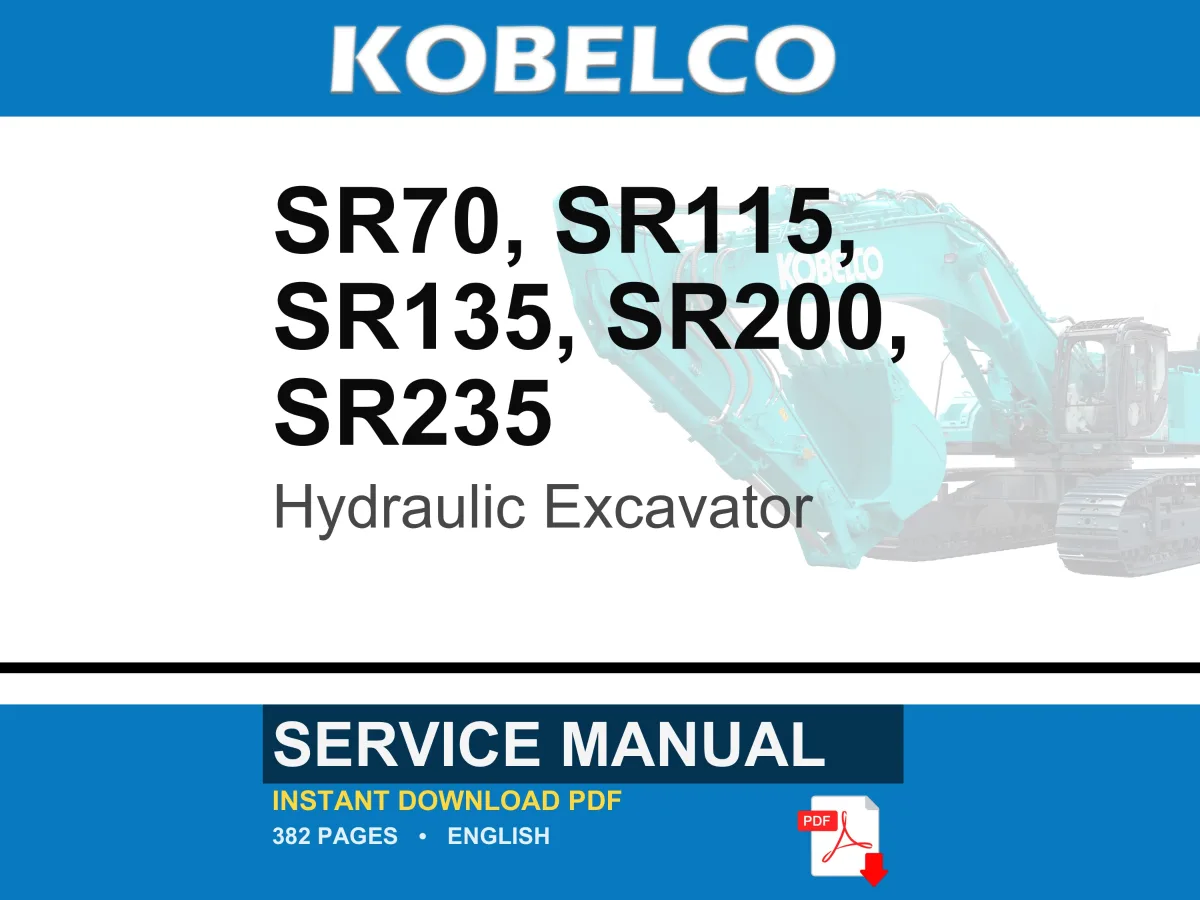 Kobelco Sr70, Sr115, Sr135, Sr200, SR235, SR Series Excavator Service Repair Workshop Manual | Instant PDF Download cover
