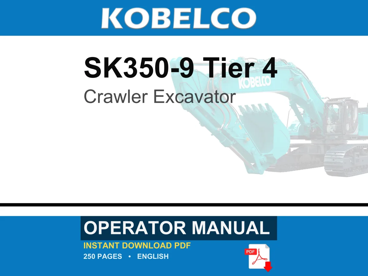 Kobelco SK350-9 Tier 4 Crawler Excavator Operator Owners Operation Manual | Instant PDF Download cover