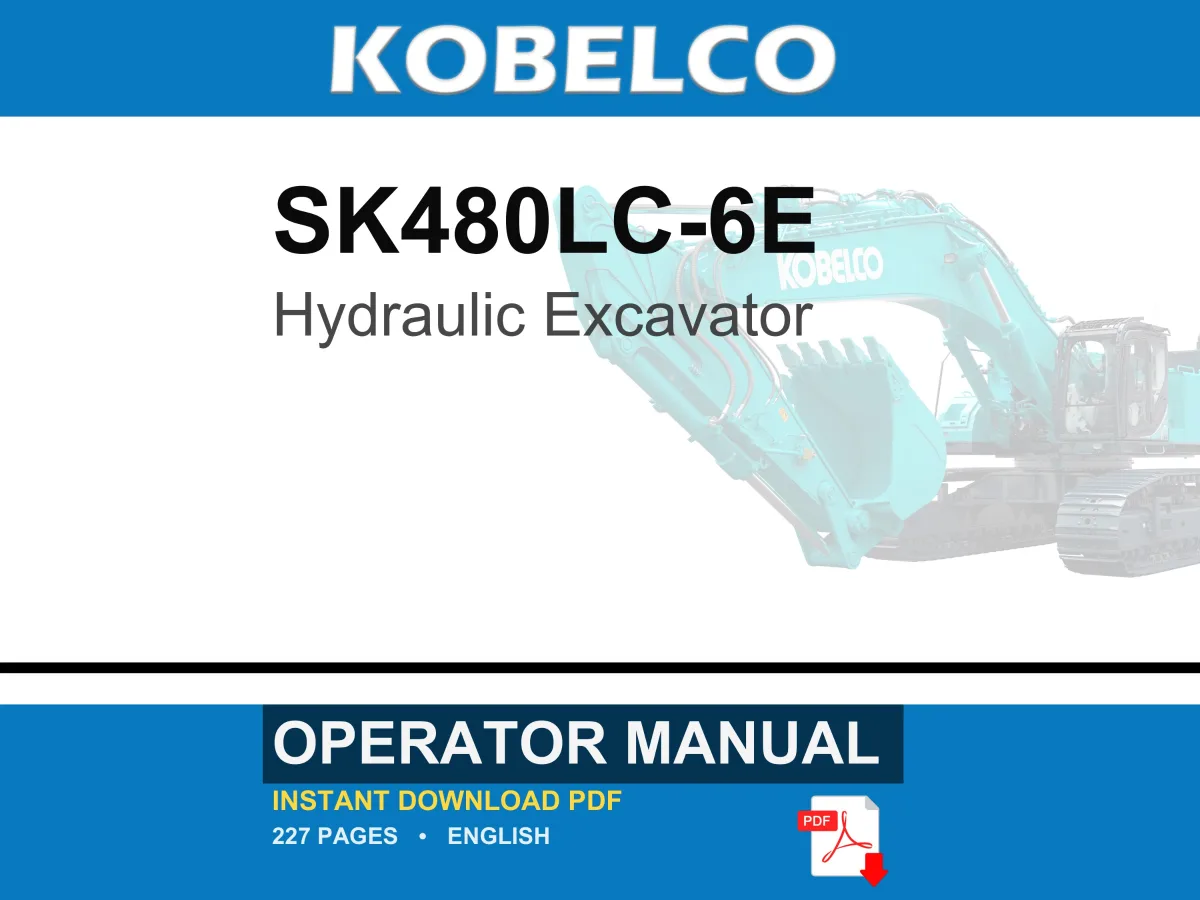 Kobelco SK480LC-6E Hydraulic Excavator Operator Owners Operation Manual | Instant PDF Download cover