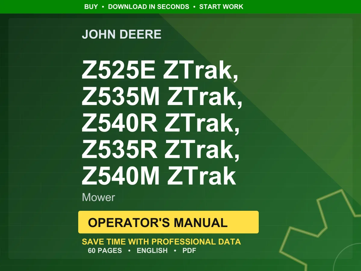 John Deere Z525e Ztrak, Z535m Ztrak, Z540r Ztrak, Z535r Ztrak, Z540m Ztrak Mower Operator Manual PDF | Owners Guide | Instant Download
