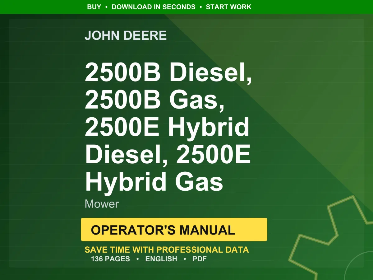 John Deere 2500B Diesel, 2500B Gas, 2500E Hybrid Diesel, 2500E Hybrid Gas Mower Operator Manual Pdf | Owners Guide | Instant Download