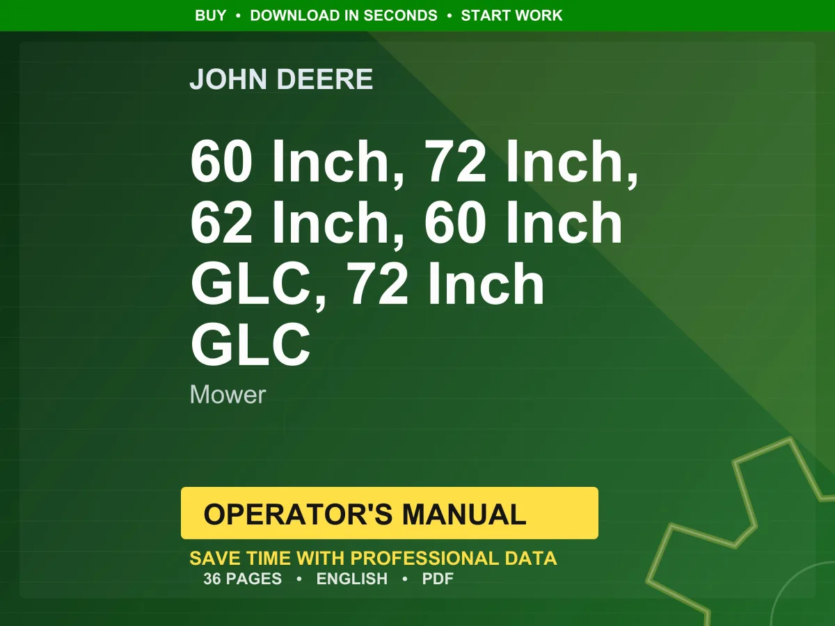 John Deere 60 Inch, 72 Inch, 62 Inch, 60 Inch Glc, 72 Inch Glc Mower Operator Manual PDF | Owners Guide | Instant Download