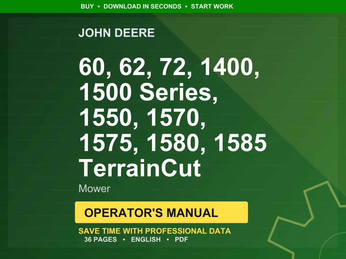John Deere 60, 62, 72, 1400, 1500 Series, 1550, 1570, 1575, 1580, 1585 Terraincut Mower Operator Manual PDF Download