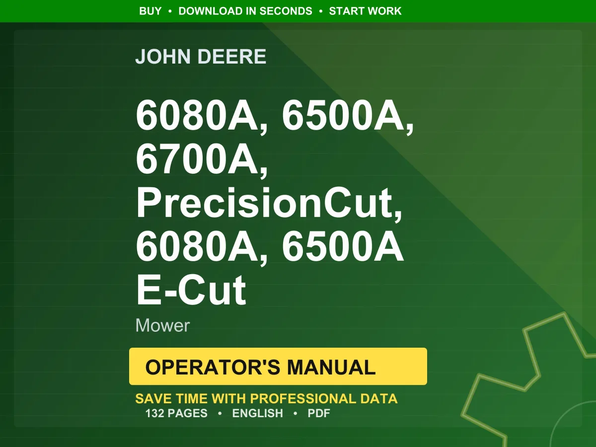 John Deere 6080A, 6500A, 6700A, Precisioncut, 6080A, 6500A E-Cut Mower Operator Manual Pdf | Owners Guide | Instant Download