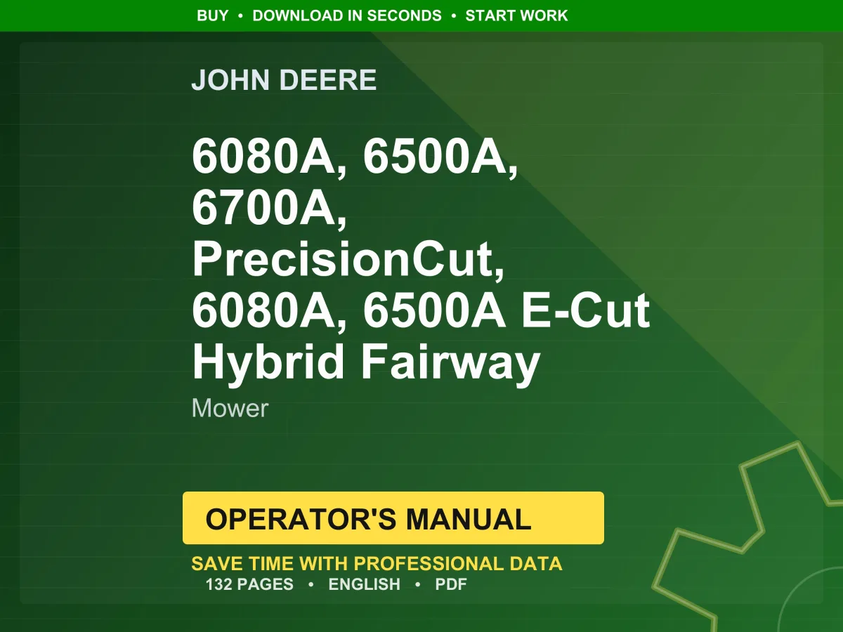John Deere 6080A, 6500A, 6700A, Precisioncut, 6080A, 6500A E-Cut Hybrid Fairway Mower Operator Manual Pdf | Owners Guide | Instant Download
