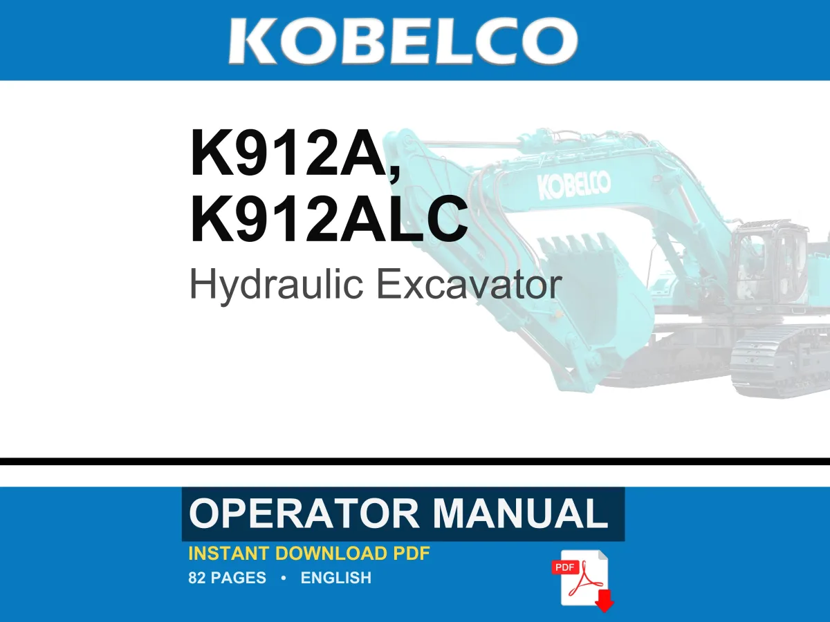 Kobelco K912A, K912ALC Hydraulic Excavator Operator Owners Operation Manual | Instant PDF Download cover
