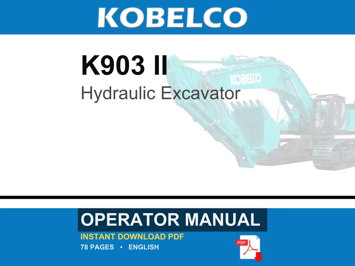 Kobelco K903 II Hydraulic Excavator Operator Owners Operation Manual | Instant PDF Download cover