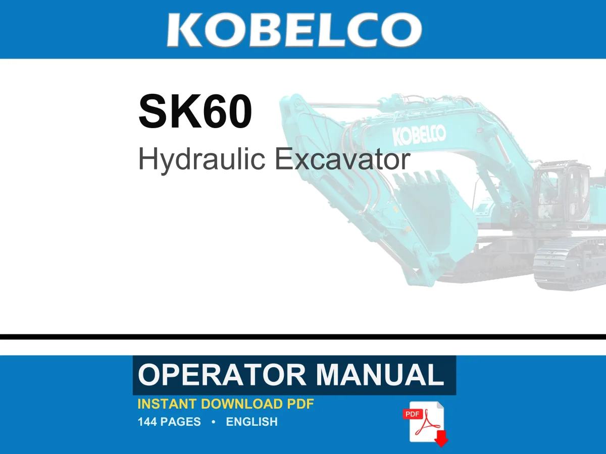 Kobelco SK60 Hydraulic Excavator Operator Owners Operation Manual | Instant PDF Download cover