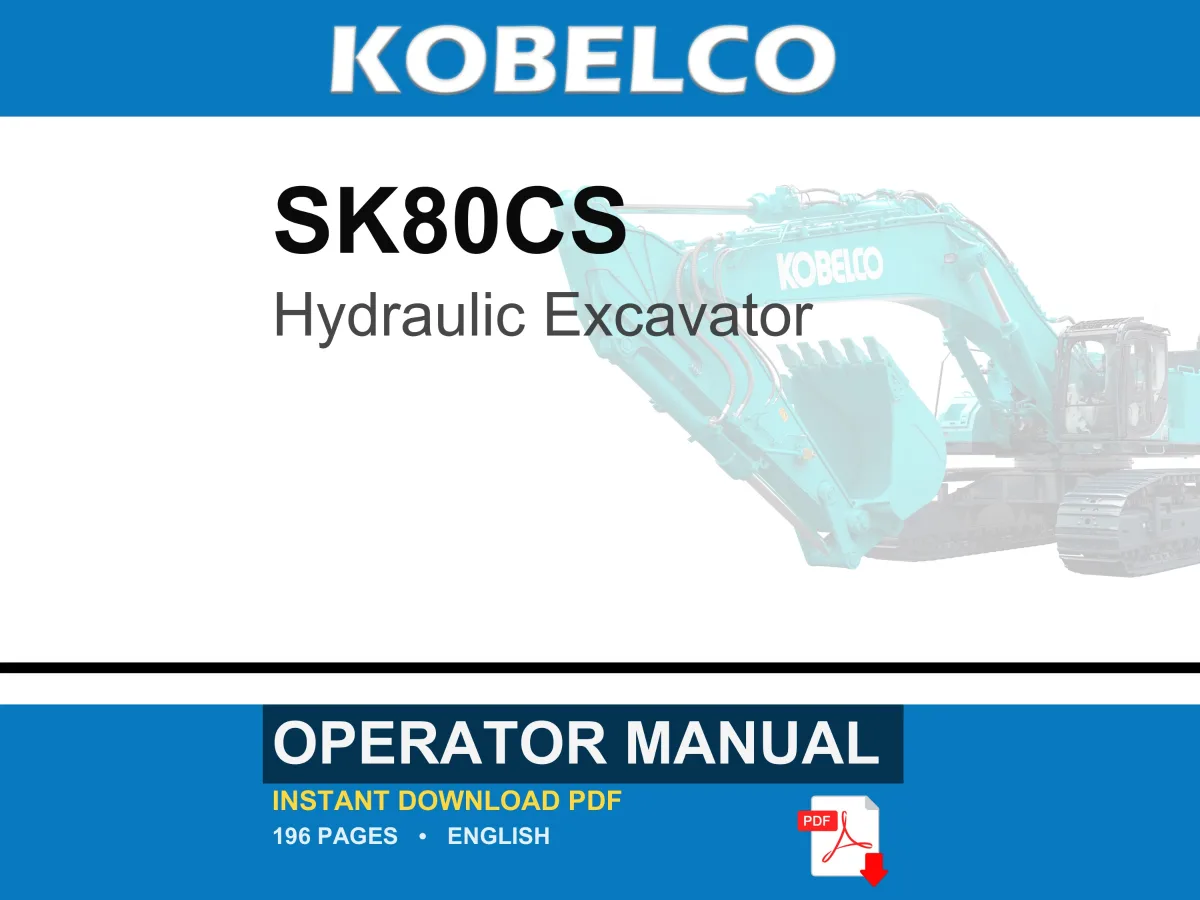 Kobelco SK80CS Hydraulic Excavator Operator Owners Operation Manual | Instant PDF Download
