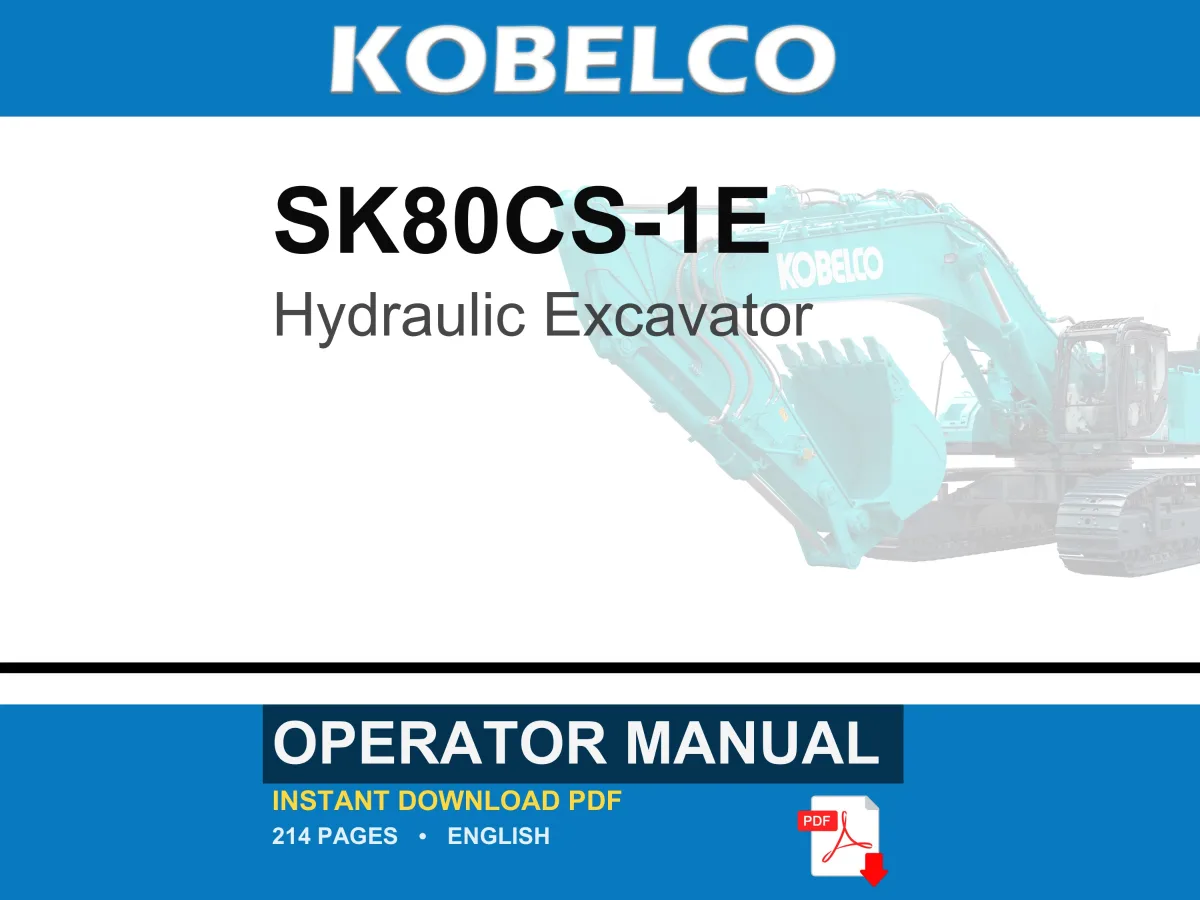 Kobelco SK80CS-1E Hydraulic Excavator Operator Owners Operation Manual | Instant PDF Download