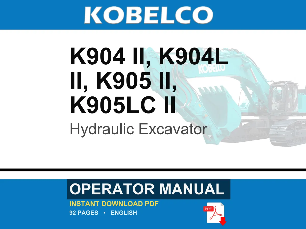 Kobelco K904 Ii, K904l Ii, K905 Ii, K905LC II Hydraulic Excavator Operator Owners Operation Manual | Instant PDF Download