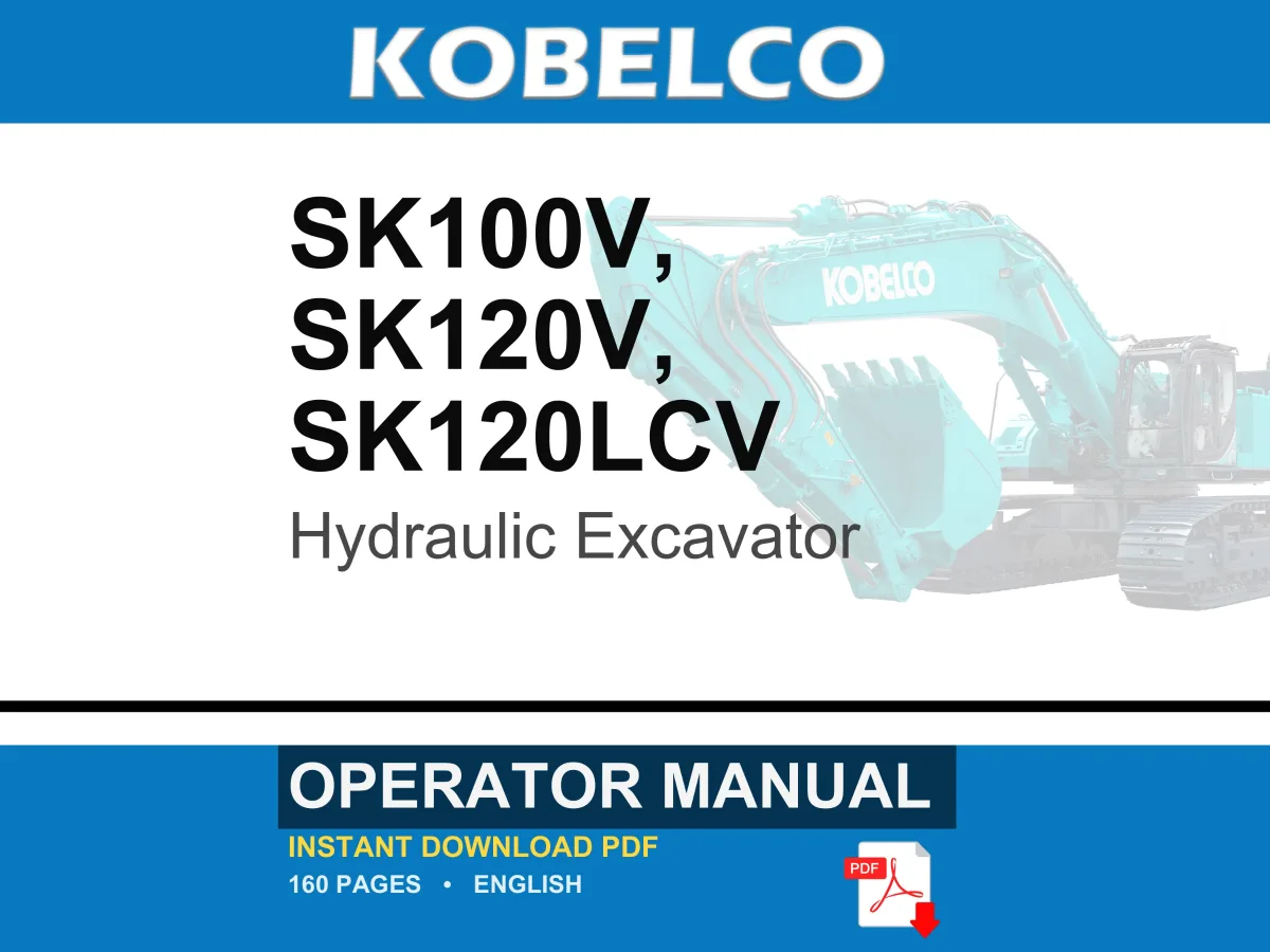 Kobelco Sk100v, SK120V, SK120LCV Hydraulic Excavator Operator Owners Operation Manual | Instant PDF Download cover
