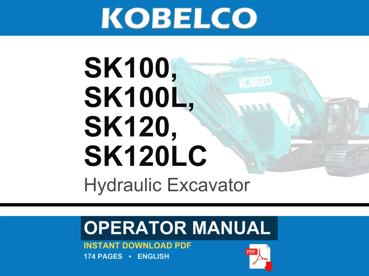 Kobelco Sk100, Sk100l, SK120, SK120LC Hydraulic Excavator Operator Owners Operation Manual | Instant PDF Download