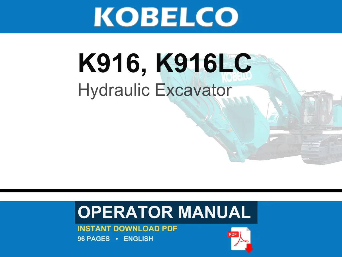 Kobelco K916, K916LC Hydraulic Excavator Operator Owners Operation Manual | Instant PDF Download