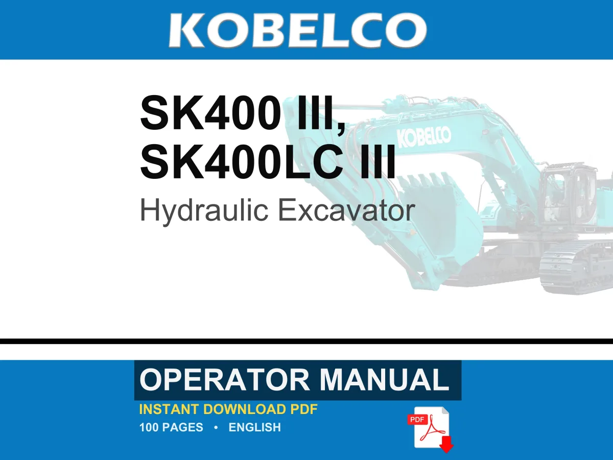 Kobelco Sk400 Iii, SK400LC III Hydraulic Excavator Operator Owners Operation Manual | Instant PDF Download cover