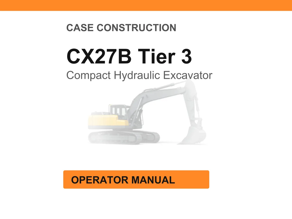 Case Construction CX27B Tier 3 Compact Hydraulic Excavator Operator Manual cover