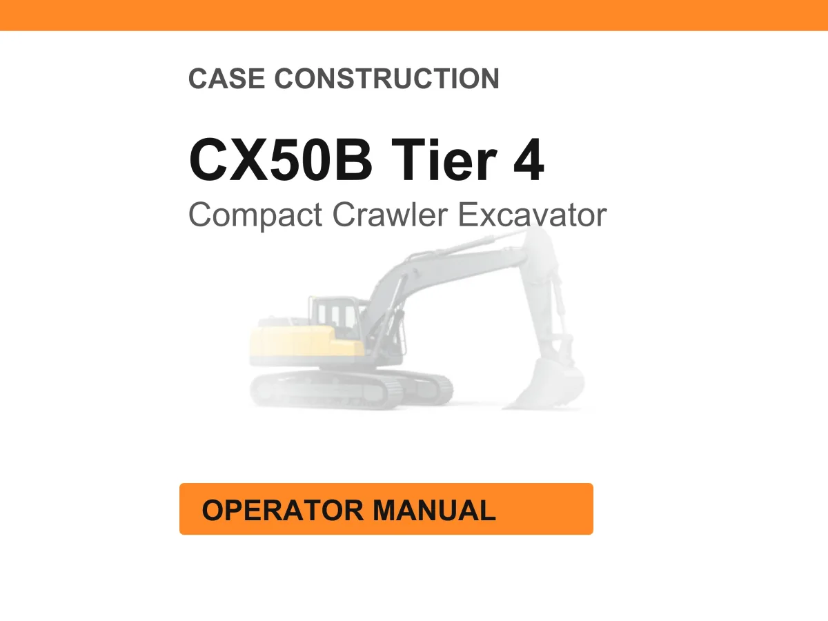 Case Construction CX50B Tier 4 Compact Crawler Excavator Operator Manual cover