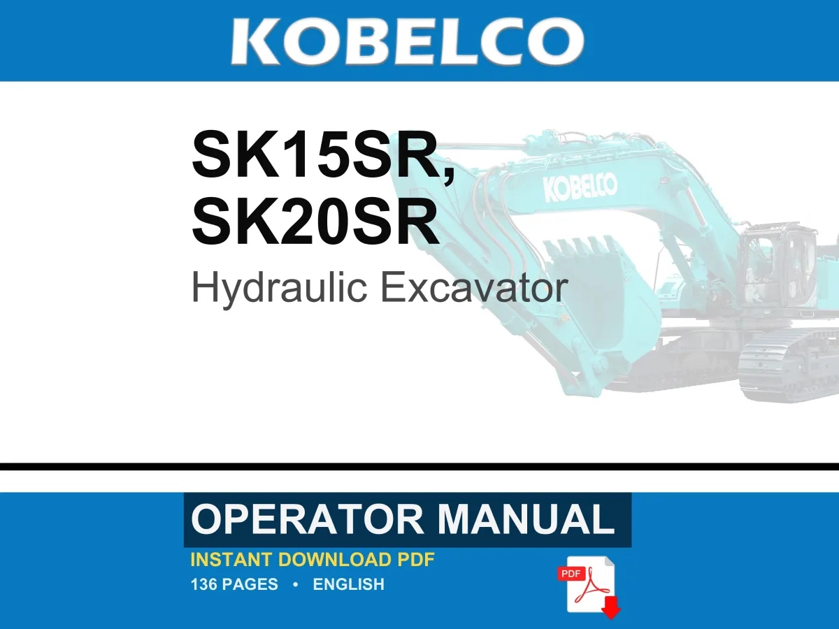 Kobelco SK15SR, SK20SR Hydraulic Excavator Operator Owners Operation Manual | Instant PDF Download cover