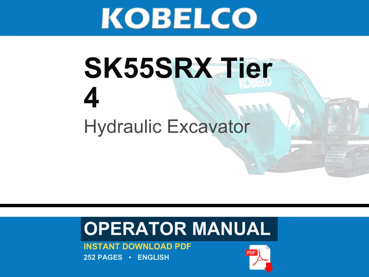 Kobelco SK55SRX Tier 4 Hydraulic Excavator Operator Owners Operation Manual | Instant PDF Download cover