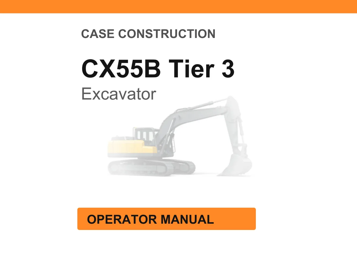 Case Construction CX55B Tier 3 Compact Hydraulic Excavator Operator Manual cover