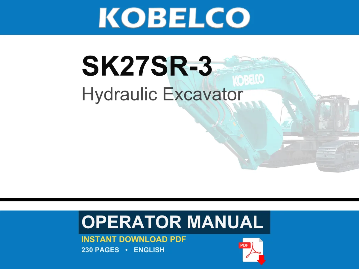 Kobelco SK27SR-3 Hydraulic Excavator Operator Owners Operation Manual | Instant PDF Download cover