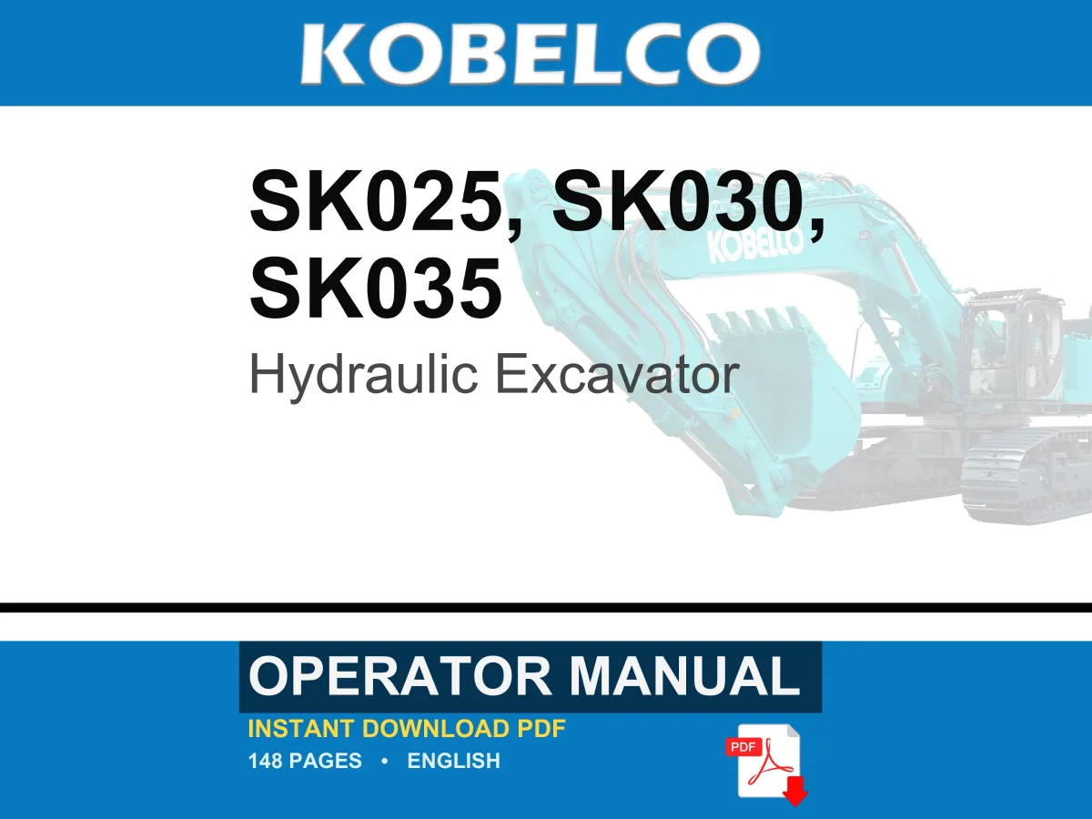 Kobelco Sk025, SK030, SK035 Hydraulic Excavator Operator Owners Operation Manual | Instant PDF Download