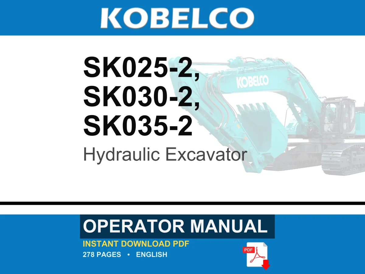 Kobelco Sk025-2, SK030-2, SK035-2 Hydraulic Excavator Operator Owners Operation Manual | Instant PDF Download cover