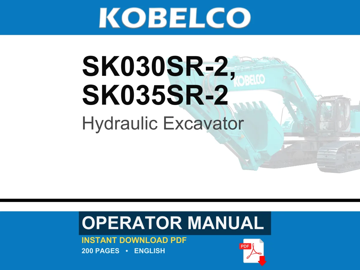 Kobelco SK030SR-2, SK035SR-2 Hydraulic Excavator Operator Owners Operation Manual | Instant PDF Download cover