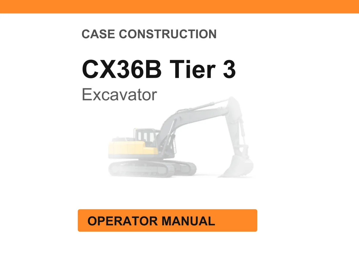 Case Construction CX36B Tier 3 Compact Hydraulic Excavator Operator Manual cover
